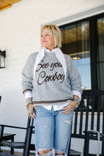 Load image into Gallery viewer, See You Cowboy Sweater
