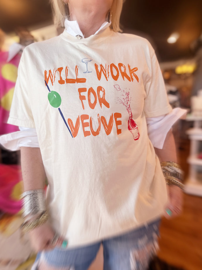 Will Work for Veuve Tee