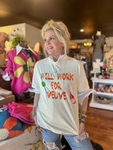 Load image into Gallery viewer, Will Work for Veuve Tee
