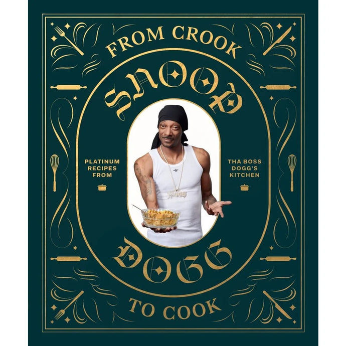 From Crook to Cook: Snoop Dog Cookbook